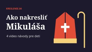 Ako nakresliť Mikuláša: 4 video návody pre deti