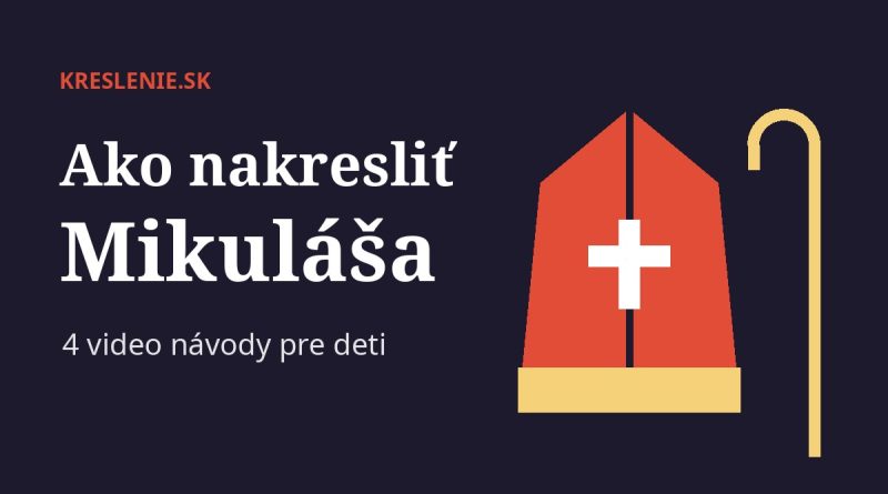 Ako nakresliť Mikuláša: 4 video návody pre deti