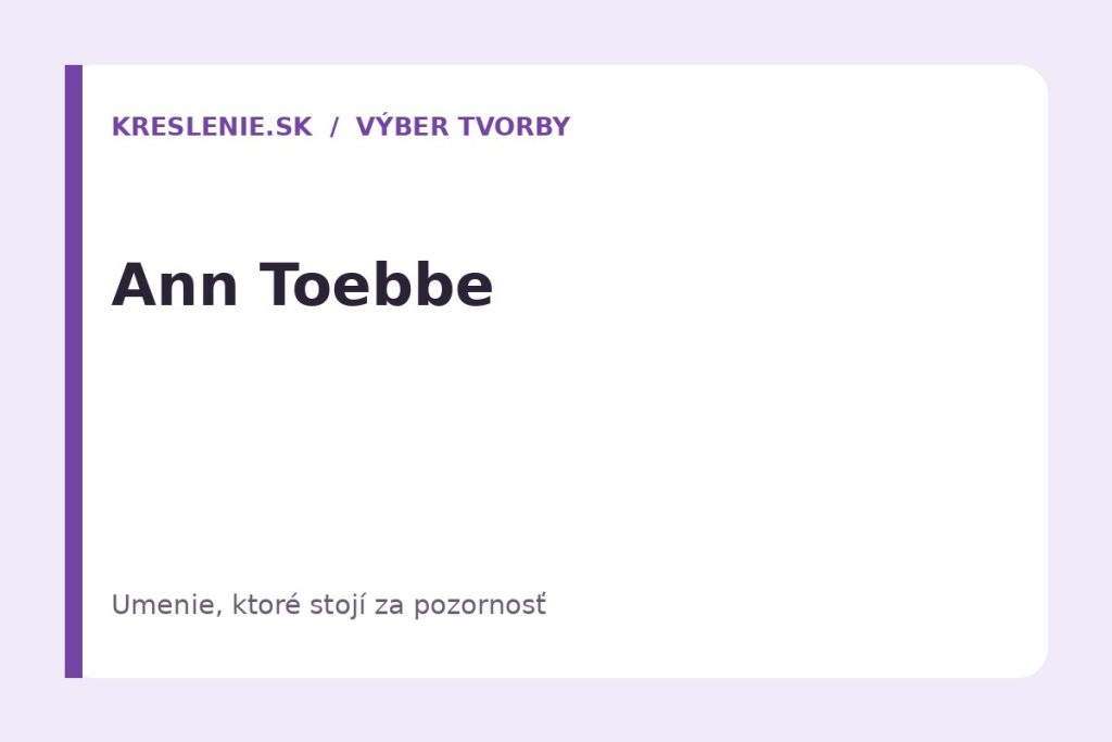 Ann Toebbe: izby, ktoré sa rozložia ako spomienka